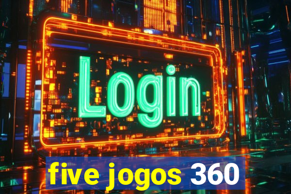 five jogos 360